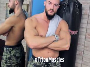 0TitanMuscles