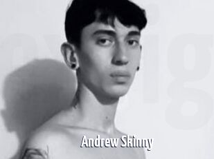 Andrew_Skinny