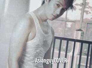 AsianguyLOVER