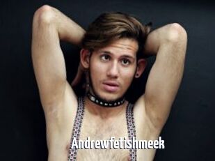 Andrewfetishmeek