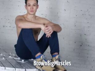 BrownBigMuscles