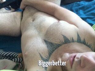 Bigger_better