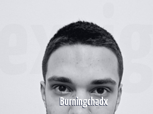 Burningchadx