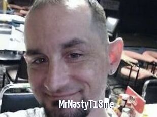 MrNastyT18me