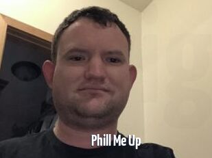 Phill_Me_Up