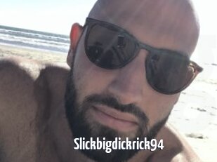 Slickbigdickrick94