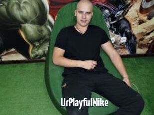 UrPlayfulMike