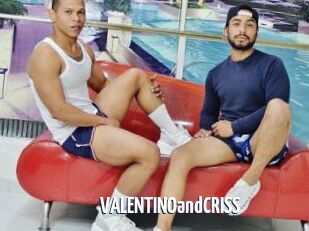 VALENTINOandCRISS