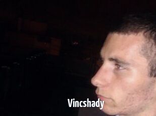 Vincshady